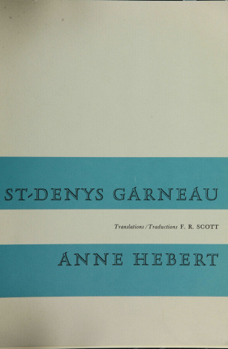 St. Denys Garneau & Anne Hebert