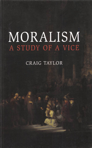 Moralism: A Study of a Vice