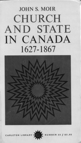 Church and State in Canada, 1627-1867: Basic documents