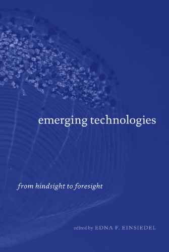 Emerging Technologies : From Hindsight to Foresight