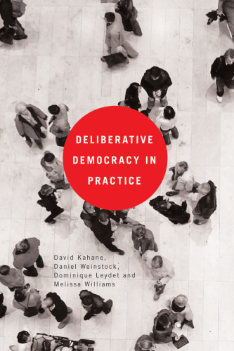 Deliberative Democracy in Practice