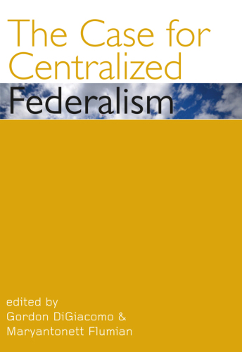 The Case for Centralized Federalism