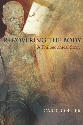 Recovering the Body: A Philosophical Story