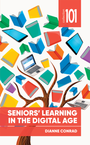 Seniors' Learning in the Digital Age (Collection 101)