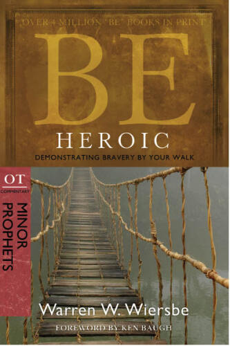 Be Heroic. Demonstrating Bravery by Your Walk