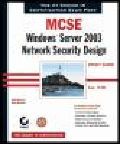 MCSE Windows Server 2003 Network Security Design Study Guide 70 298