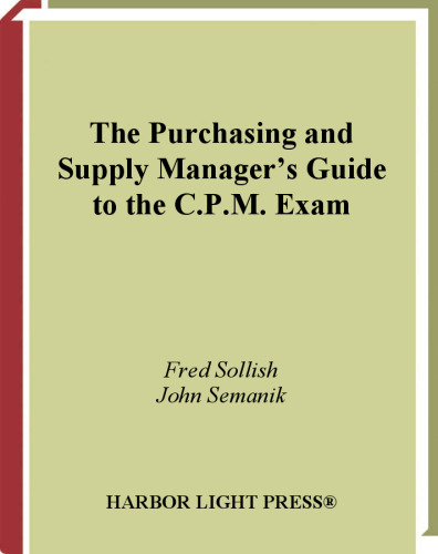 The Purchasing and Supply Manager's Guide To The C.P.M. Exam