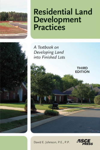 Residential land development practices : a textbook on developing land into finished lots
