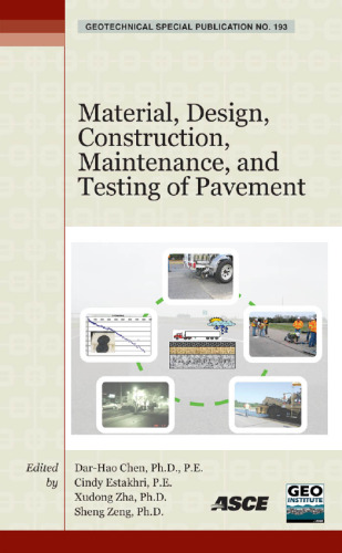 Material, design, construction, maintenance, and testing of pavement : selected papers from the 2009 GeoHunan International Conference, August 3-6, 2009, Changsha, Hunan, China