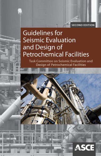Guidelines for seismic evaluation and design of petrochemical facilities