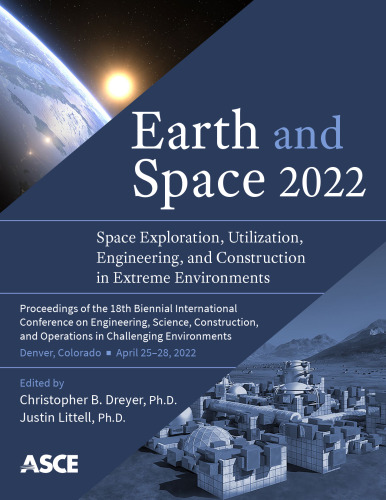 Earth And Space 2022. Space Exploration, Utilization, Engineering, And Construction In Extreme Environments