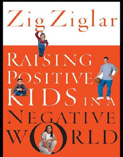 Raising Positive Kids in a Negative World