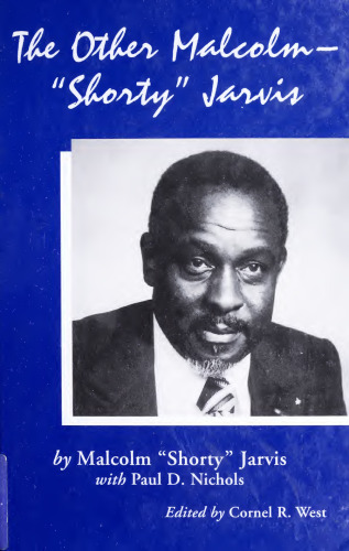 The other Malcolm, "Shorty" Jarvis : his memoir