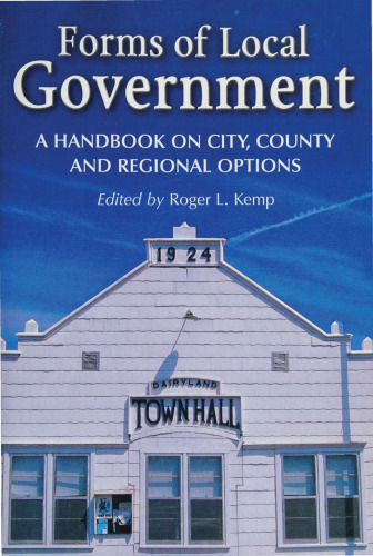 Forms of Local Government - Handbook on City, County and Regional Options