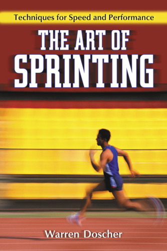 The art of sprinting: techniques for speed and performance