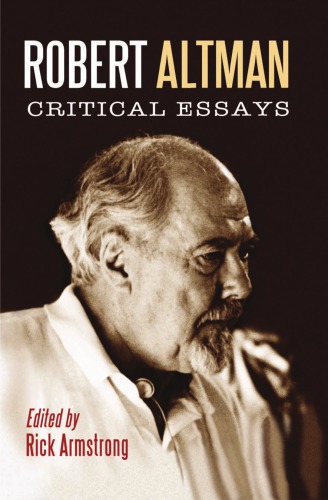 Robert Altman: critical essays