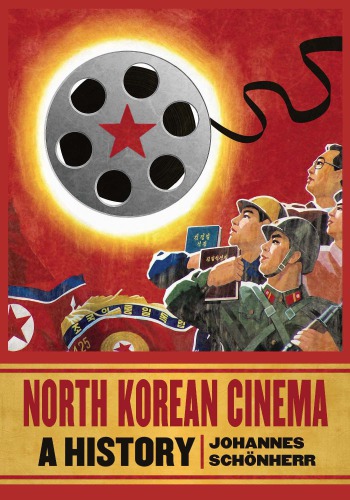 North Korean Cinema: A History