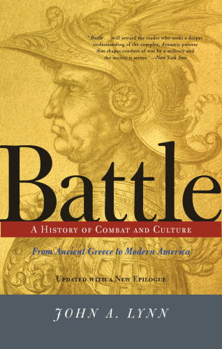 Battle: A History Of Combat And Culture