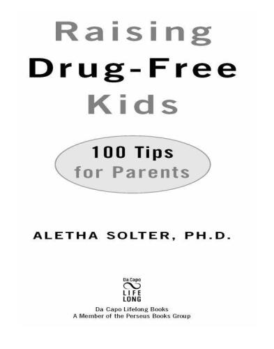 Raising Drug-Free Kids: 100 Tips for Parents