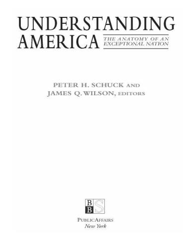 Understanding America: The Anatomy of an Exceptional Nation