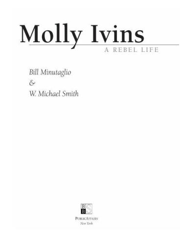 Molly Ivins: A Rebel Life