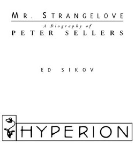 Mr. Strangelove: A Biography of Peter Sellers
