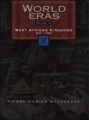 West African Kingdoms: 500-1590 (World Eras)