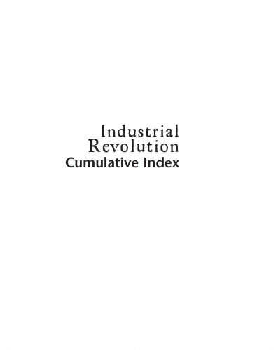Industrial Revolution Reference Library Cumulative Index (U-X-L Industrial Revolution Reference Library)