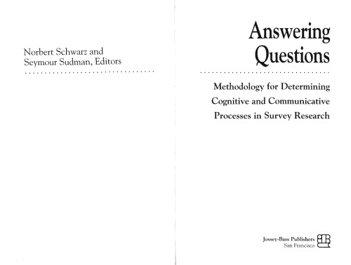 Answering Questions: Methodology for Determining Cognitive and Communicative Processes in Survey Research