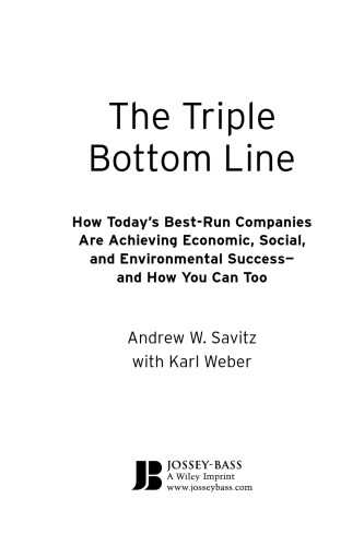 The Triple Bottom Line: How Today's Best-Run Companies Are Achieving..