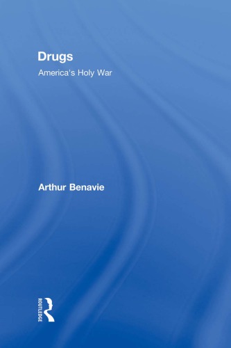 Drugs: America's Holy War