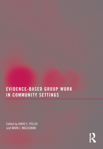 Evidence-Based Group Work in Community Settings