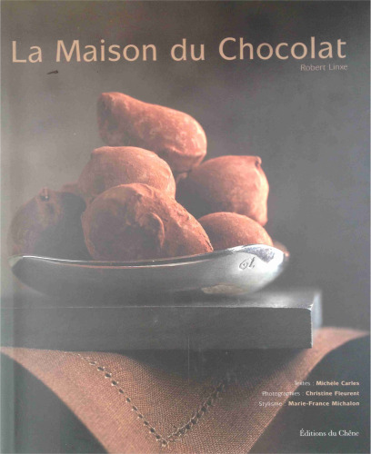 La Maison du Chocolat: Transcendent Desserts by the Legendary Chocolatier