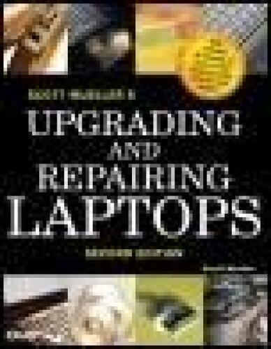 Upgrading and Repairing Laptops