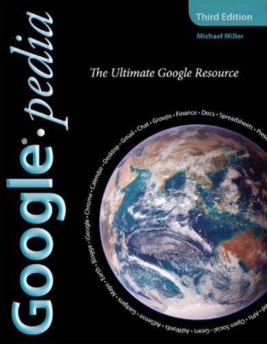Google™pedia: The Ultimate Google Resource, Second Edition