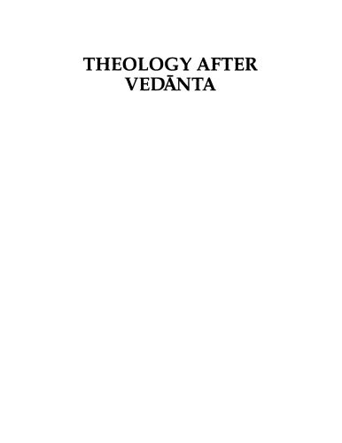 Theology after Vedānta: an experiment in comparative theology