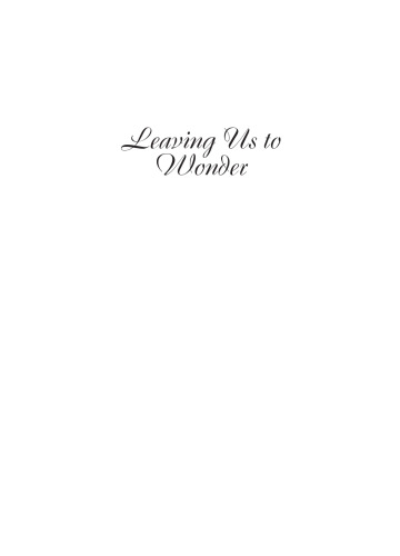 Leaving us to wonder: an essay on the questions science can't ask