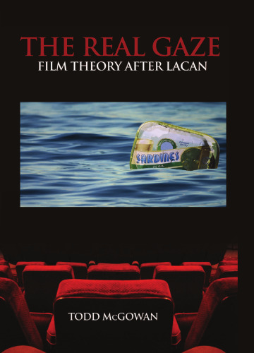 The Real Gaze: Film Theory After Lacan