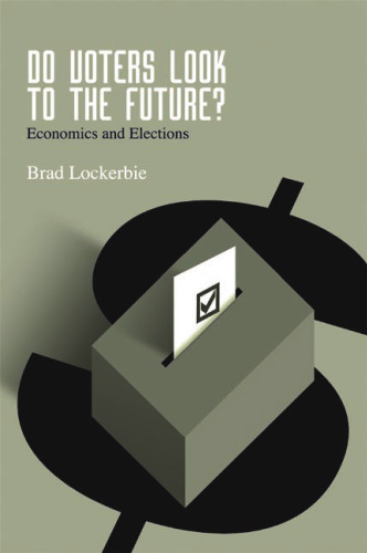 Do Voters Look to the Future? : Economics and Elections