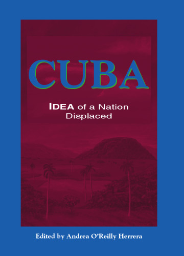 Cuba : Idea of a Nation Displaced