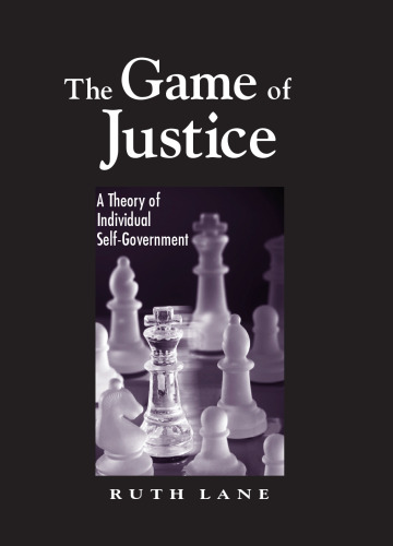 The Game of Justice : A Theory of Individual Self-Government