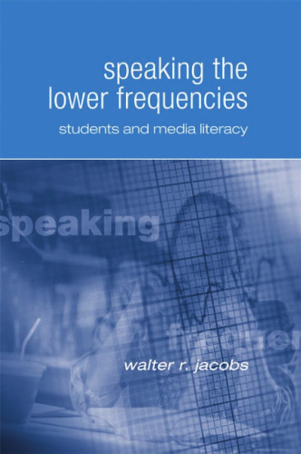 Speaking the Lower Frequencies : Students and Media Literacy