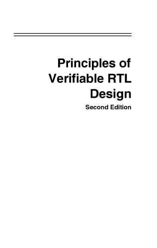 Principles of Verifiable RTL Design: A functional coding style supporting verification processes in Verilog