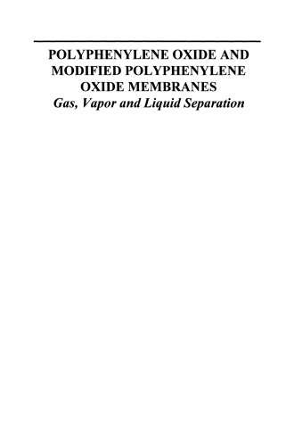 Polyphenylene Oxide and Modified Polyphenylene Oxide Membranes: Gas, Vapor and Liquid Separation