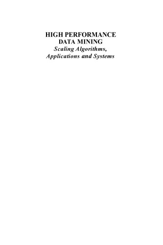 High Performance Data Mining: Scaling Algorithms, Applications and Systems