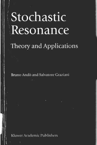 Stochastic Resonance: Theory and Applications