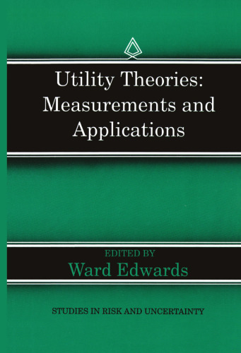 Utility Theories: Measurements and Applications