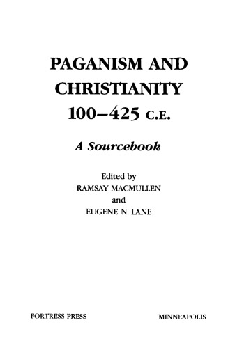 Paganism and Christianity, 100-425 C.E. : a sourcebook