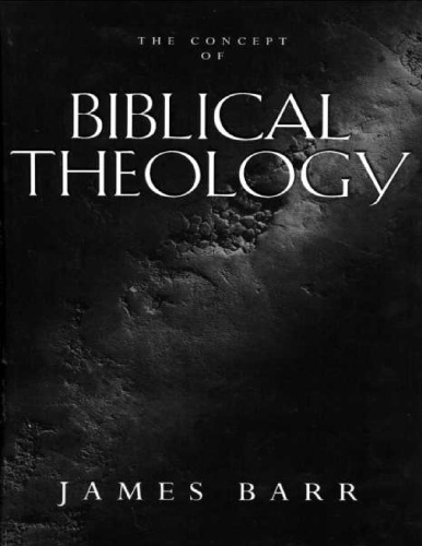 The concept of biblical theology : an Old Testament perspective.