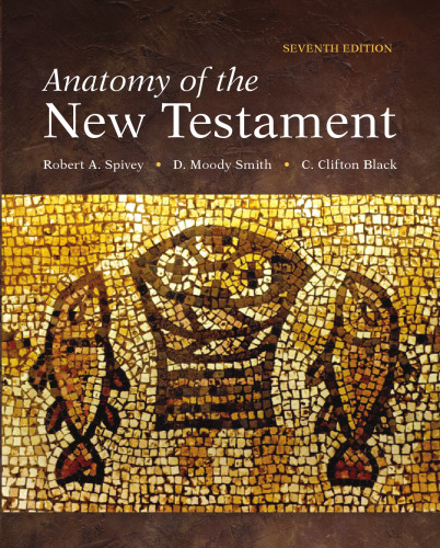 Anatomy of the New Testament: Seventh Edition
